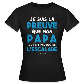Preuve que papa ne fait pas que de l'escalade - T-shirt Femme - noir - Devant - AI Model Female 172 dark (172cm)