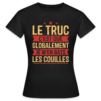 Globalement je m'en bats les couilles - T-shirt Femme - noir - Devant - AI Model Female 172 dark (172cm)