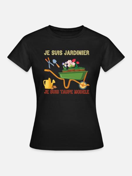 Je suis jardinier je suis taupe modèle - T-shirt Femme - noir