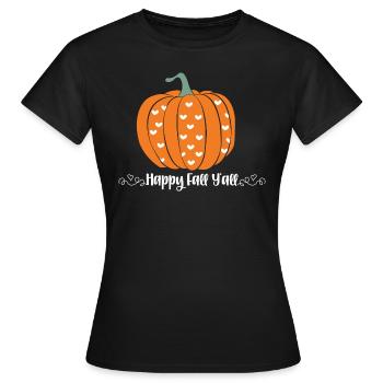 Herbst Kürbis Happy Fall Y'all - Frauen T-Shirt - Schwarz - Vorne - AI Model Female 172 dark (172cm)
