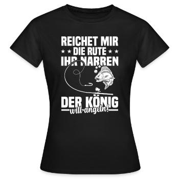 Reichet mir die rute ihr der könig will angeln! - Frauen T-Shirt - Schwarz - Vorne - AI Model Female 172 dark (172cm)