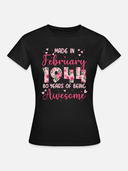 Février 1944 Cadeau Anniversaire 80 Ans Pour Femme - T-shirt Femme - noir