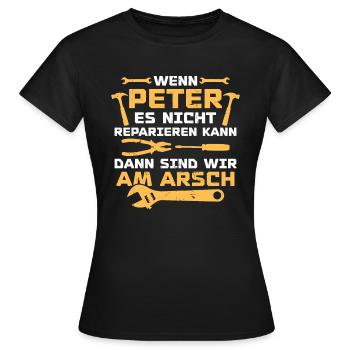If Peter can't fix it - Women's T-Shirt - black - Front - AI Model Female 172 dark (172cm)