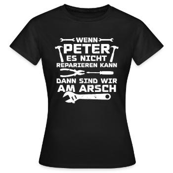 If Peter can't fix it - Women's T-Shirt - black - Front - AI Model Female 172 dark (172cm)