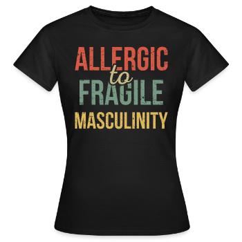 Allergique à la masculinité fragile III - T-shirt Femme - noir - Devant - AI Model Female 172 dark (172cm)
