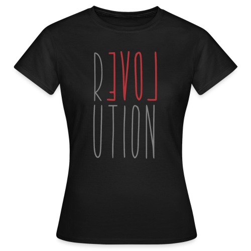 Love Peace Revolution - Liebe Frieden Statement - Frauen T-Shirt