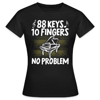 Pianist 88 Keys, 10 Fingers No - Frauen T-Shirt - Schwarz - Vorne - AI Model Female 172 dark (172cm)