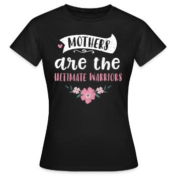 Les mères sont les guerrières ultimes - T-shirt Femme - noir - Devant - AI Model Female 172 dark (172cm)