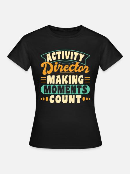 Awesome Activity Director - Frauen T-Shirt - Schwarz