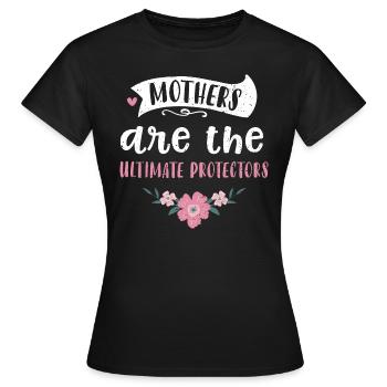 Mothers are the ultimate protectors - Women's T-Shirt - black - Front - AI Model Female 172 dark (172cm)
