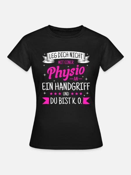 Physiotherapeutin Physio Sprüche - Frauen T-Shirt - Schwarz