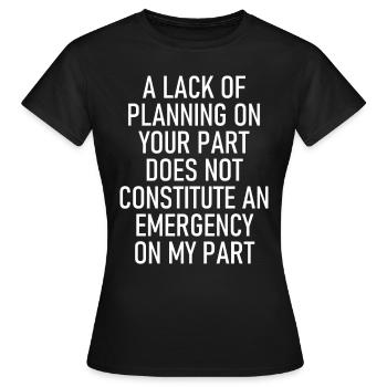 Constitute An Emergency Funny Graphic - Women's T-Shirt - black - Front - AI Model Female 172 dark (172cm)