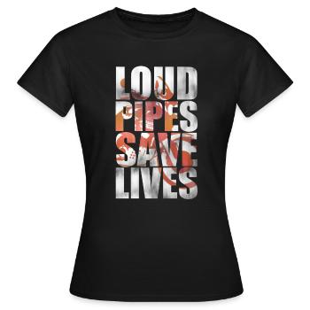 LOUD PIPES SAVE LIVES - Cooles Motorrad Motiv - Frauen T-Shirt - Schwarz - Vorne - AI Model Female 172 dark (172cm)