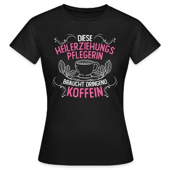 Hep | Heilerziehungspflegerin | Kaffee | Koffein - Frauen T-Shirt - Schwarz - Vorne - AI Model Female 172 dark (172cm)