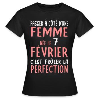 Anniversaire - Née le 7 Février Frôler perfection - T-shirt Femme - noir - Devant - AI Model Female 172 dark (172cm)