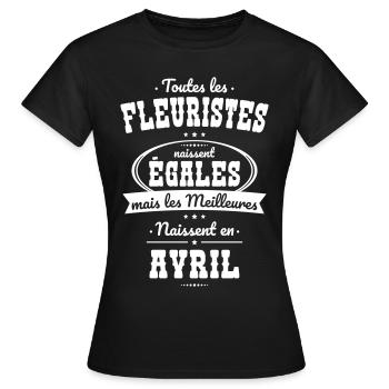 Fleuristes égales meilleures naissent en Avril - T-shirt Femme - noir - Devant - AI Model Female 172 dark (172cm)