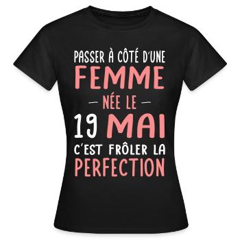 Anniversaire - Née le 19 Mai Frôler perfection - T-shirt Femme - noir - Devant - AI Model Female 172 dark (172cm)