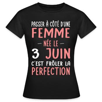 Anniversaire - Née le 3 Juin Frôler perfection - T-shirt Femme - noir - Devant - AI Model Female 172 dark (172cm)