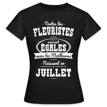 Fleuristes égales meilleures naissent en Juillet - T-shirt Femme - noir - Devant - AI Model Female 172 dark (172cm)