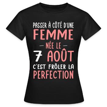 Anniversaire - Née le 7 Août Frôler perfection - T-shirt Femme - noir - Devant - AI Model Female 172 dark (172cm)