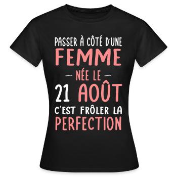 Anniversaire - Née le 21 Août Frôler perfection - T-shirt Femme - noir - Devant - AI Model Female 172 dark (172cm)
