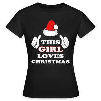 This Girl Loves Christmas T-Shirt - Women's T-Shirt - black - Front - AI Model Female 172 dark (172cm)