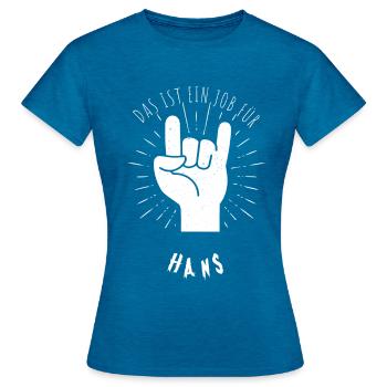 Job für Hans - Frauen T-Shirt - Antikblaues Saphir meliert - Vorne - AI Model Female 172 dark (172cm)