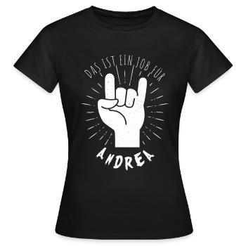 Job für Andrea - Frauen T-Shirt - Schwarz - Vorne - AI Model Female 172 dark (172cm)