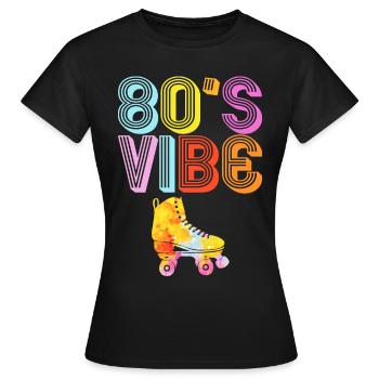 80er Vibe - Rollschuhlaufen - Rollschuhlaufen 80er - Frauen T-Shirt - Schwarz - Vorne - AI Model Female 172 dark (172cm)