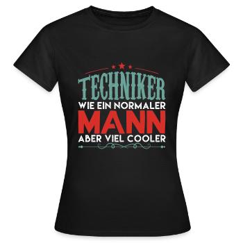 techniker | techniker aber viel cooler - Frauen T-Shirt - Schwarz - Vorne - AI Model Female 172 dark (172cm)