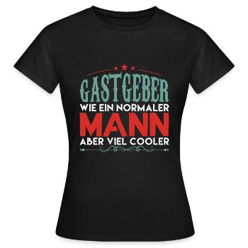 Gastgeber - gastgeber WIE EIN NORMALER MANn - Frauen T-Shirt - Schwarz - Vorne - AI Model Female 172 dark (172cm)