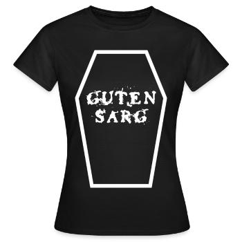 Guten Sarg Morbider Wortwitz - Frauen T-Shirt - Schwarz - Vorne - AI Model Female 172 dark (172cm)