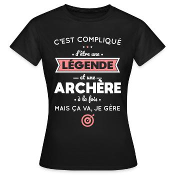 Compliqué d'être une légende et une archère - T-shirt Femme - noir - Devant - AI Model Female 172 dark (172cm)