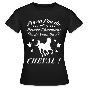 Je M'en Fous Du Prince Charmant Je Veux Un Cheval - T-shirt Femme - noir - Devant - AI Model Female 172 dark (172cm)