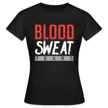 Blood Sweat and Tears - Women's T-Shirt - black - Front - AI Model Female 172 dark (172cm)