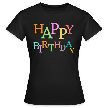 Happy birthday. - T-shirt Femme - noir - Devant - AI Model Female 172 dark (172cm)