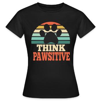 Think Pawsitive Pet Lover Gift - Women's T-Shirt - black - Front - AI Model Female 172 dark (172cm)