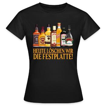 Saufen Heute löschen wir die Festplatte - Frauen T-Shirt - Schwarz - Vorne - AI Model Female 172 dark (172cm)