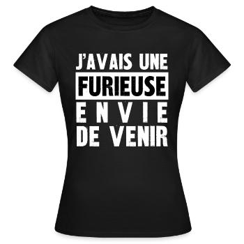 furieuse envie de venir - T-shirt Femme - noir - Devant - AI Model Female 172 dark (172cm)