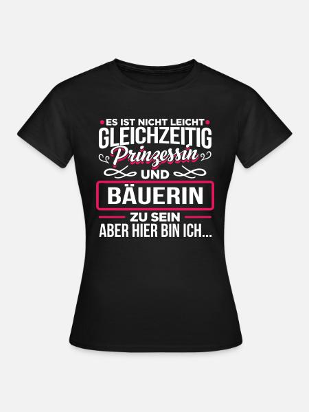 BÄUERIN - Prinzessin - Frauen T-Shirt - Schwarz