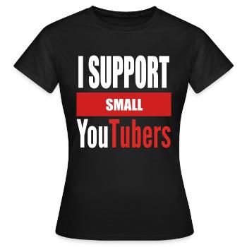 Ich unterstütze kleine Youtubers WHT PNG - Frauen T-Shirt - Schwarz - Vorne - AI Model Female 172 dark (172cm)