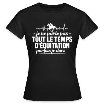 Je ne parle pas tout le temps d'équitation humour - T-shirt Femme - noir - Devant - AI Model Female 172 dark (172cm)