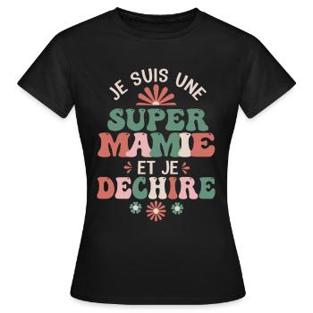 Super Mamie et je déchire - T-shirt Femme - noir - Devant - AI Model Female 172 dark (172cm)
