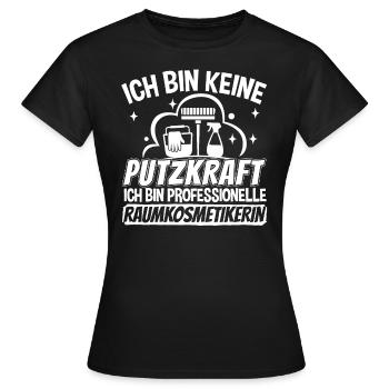 Putzkraft Reinigungskraft Raumkosmetikerin - Frauen T-Shirt - Schwarz - Vorne - AI Model Female 172 dark (172cm)