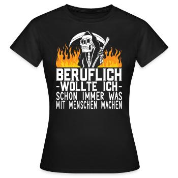 Sensenmann Sarkasmus Humor Beruflich Mit Menschen - Frauen T-Shirt - Schwarz - Vorne - AI Model Female 172 dark (172cm)