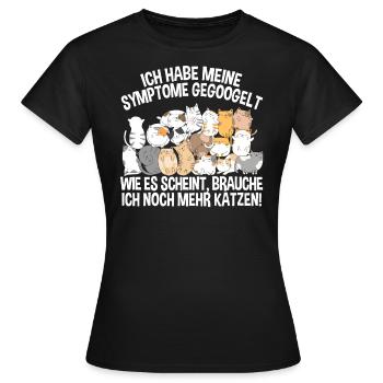 Ich Brauche Noch Mehr Katzen Katzendame - Frauen T-Shirt - Schwarz - Vorne - AI Model Female 172 dark (172cm)