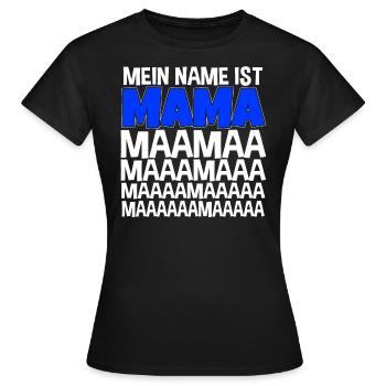 Mein Name Ist Mama Muttertag Drillingsmama - Frauen T-Shirt - Schwarz - Vorne - AI Model Female 172 dark (172cm)