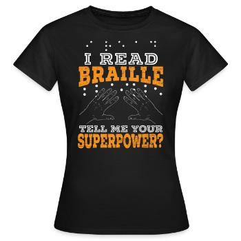 Je peux lire le braille Déficience visuelle - T-shirt Femme - noir - Devant - AI Model Female 172 dark (172cm)