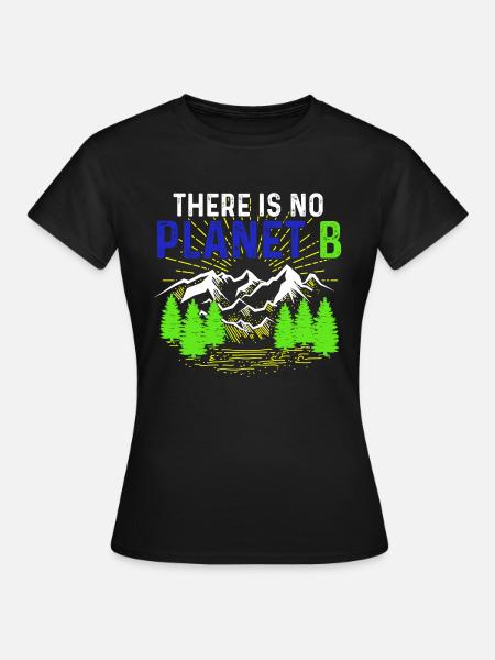 No Planet B Umweltschutz - Frauen T-Shirt - Schwarz