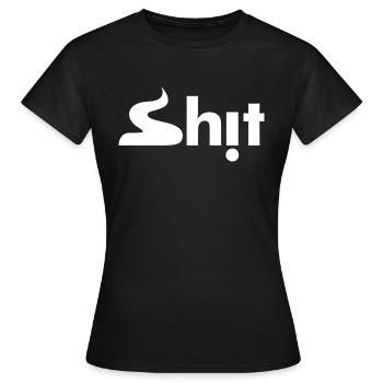Shit - Women's T-Shirt - black - Front - AI Model Female 172 dark (172cm)